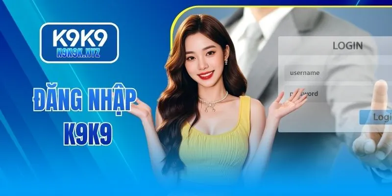 Đăng nhập K9K9