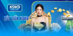 Rút Tiền K9K9